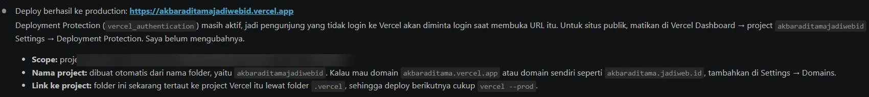 Deploy production berhasil Ringkasan Claude Code yang melaporkan deploy ke production berhasil, lengkap dengan alamat vercel.app dan catatan bahwa Deployment Protection masih aktif