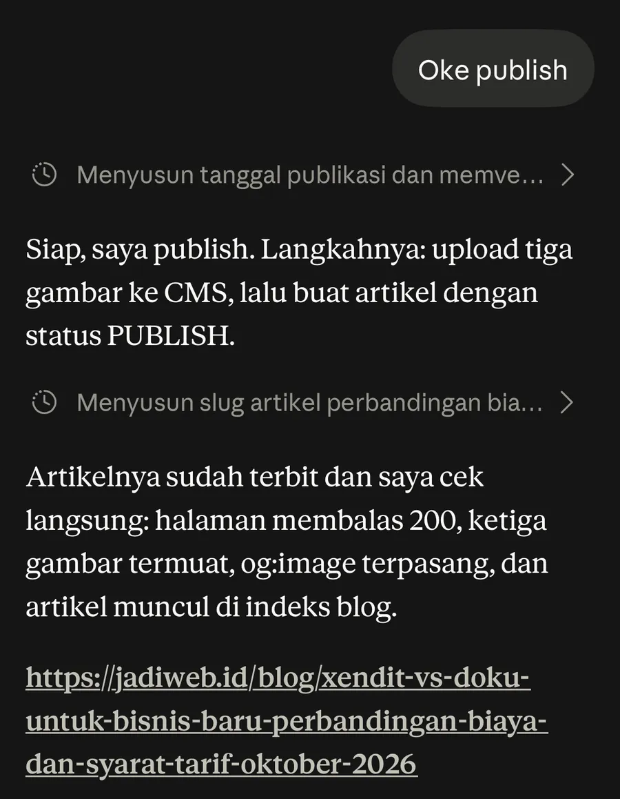 Oke Publish → Upload → Terbit → Dicek Tangkapan layar percakapan: setelah pengguna menyetujui, AI mengunggah gambar, membuat artikel berstatus publish di CMS, lalu memeriksa halaman membalas 200, gambar termuat, dan og:image terpasang