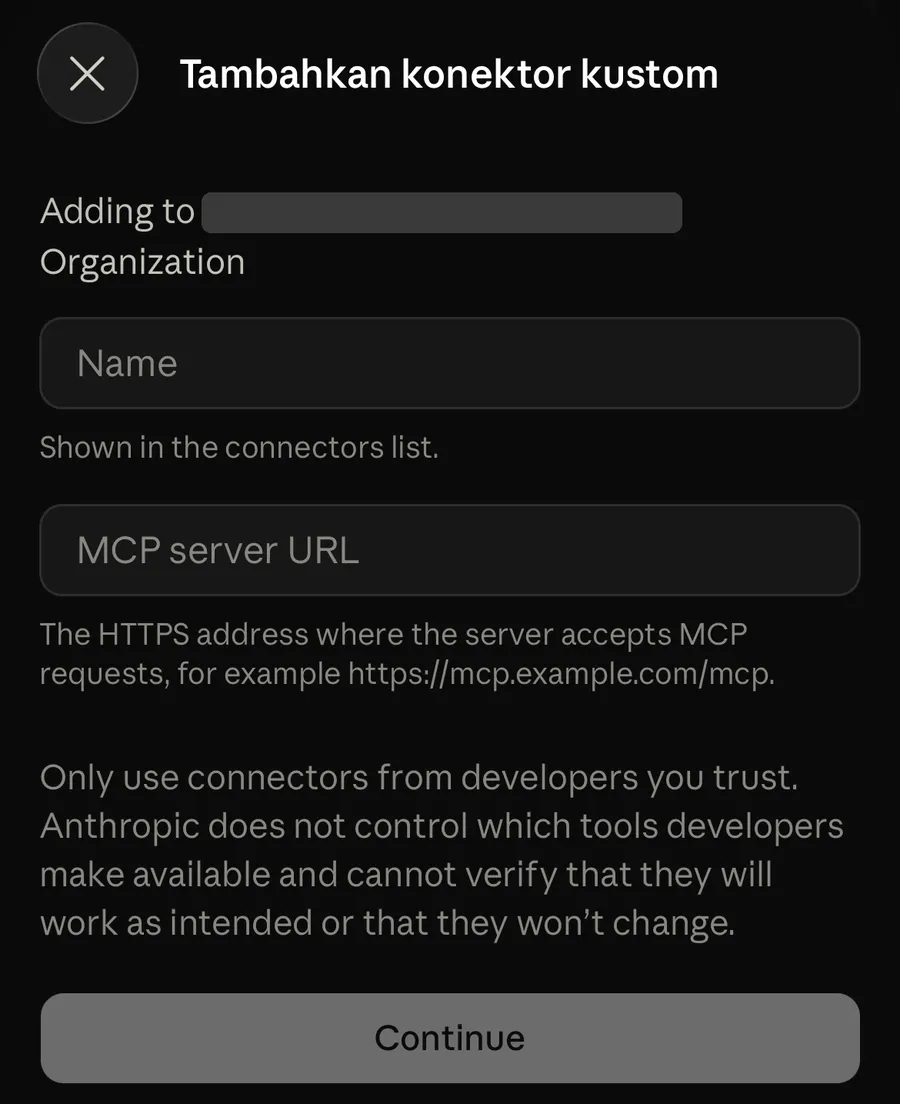 Menambah Server MCP di Claude Tangkapan layar formulir tambah konektor kustom di Claude dengan kolom nama dan alamat server MCP, disertai peringatan untuk hanya memakai konektor dari pengembang tepercaya